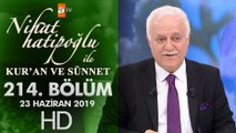 Nihat Hatipoğlu ile Kur'an ve Sünnet - 23 Haziran 2019
