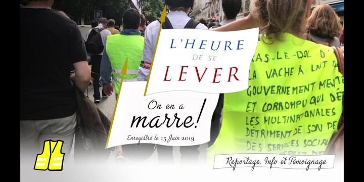 On en a marre ! Gilets Jaunes Acte 31 Paris 15 juin 2019 Média Libre Gilet Jaune