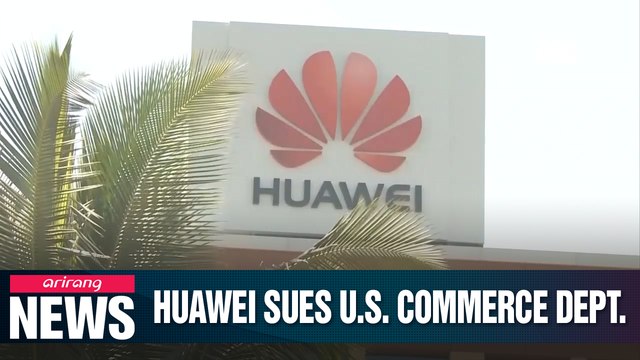 Huawei sues over mishandling of equipment that was seized from telecom giant in 2017
