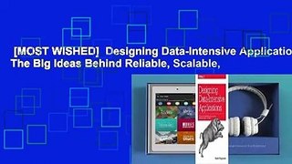 [MOST WISHED]  Designing Data-Intensive Applications: The Big Ideas Behind Reliable, Scalable,