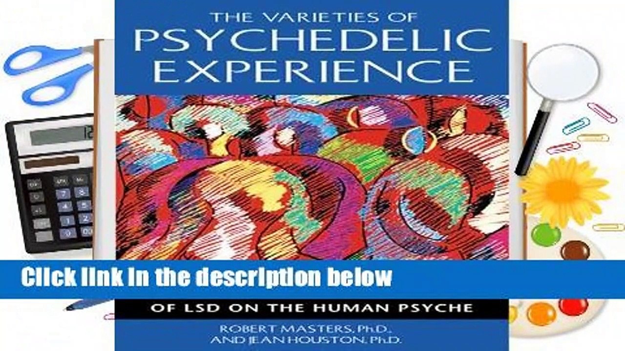 Full E-book  The Varieties of Psychedelic Experience Complete