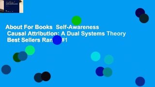 About For Books  Self-Awareness   Causal Attribution: A Dual Systems Theory  Best Sellers Rank : #1