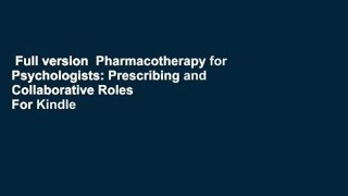 Full version  Pharmacotherapy for Psychologists: Prescribing and Collaborative Roles  For Kindle