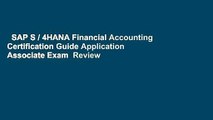 SAP S / 4HANA Financial Accounting Certification Guide Application Associate Exam  Review