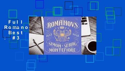 Full version  The Romanovs: 1613-1918  Best Sellers Rank : #3