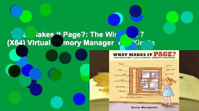 What Makes It Page?: The Windows 7 (X64) Virtual Memory Manager For Kindle
