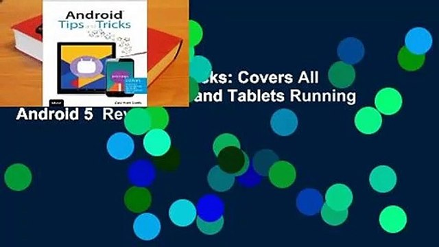 Android 5 Tips and Tricks: Covers All Android Smartphones and Tablets Running Android 5 Review