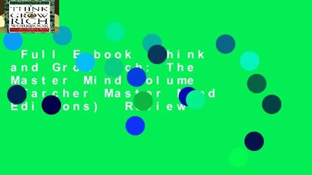 Full E-book Think and Grow Rich: The Master Mind Volume (Tarcher Master Mind Editions) Review