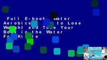 Full E-book  Water Aerobics - How to Lose Weight and Tone Your Body in the Water  For Kindle