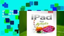 About For Books iPad for Artists: How to Make Great Art with Your Tablet For Kindle