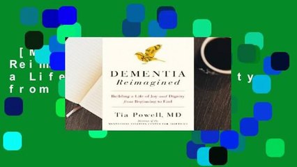 [MOST WISHED]  Dementia Reimagined: Building a Life of Joy and Dignity from Beginning to End
