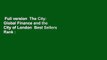 Full version  The City: Global Finance and the City of London  Best Sellers Rank : #2