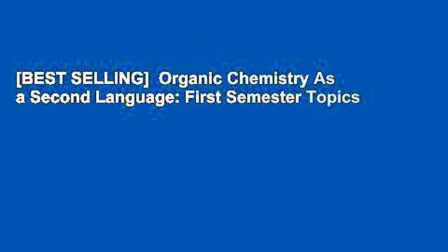 [BEST SELLING] Organic Chemistry As a Second Language: First Semester Topics