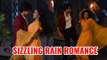 Yeh Un Dinon Ki Baat Hai: Sameer and Naina’s sizzling rainy romance on Tip Tip Barsa