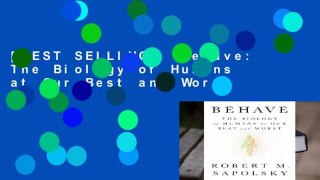 [BEST SELLING]  Behave: The Biology of Humans at Our Best and Worst