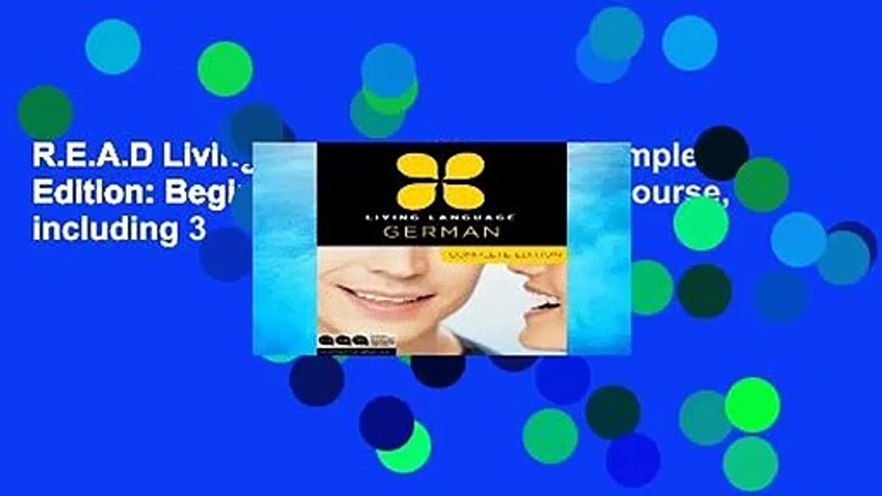 R.E.A.D Living Language German, Complete Edition: Beginner through advanced course, including 3