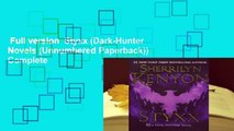 Full version  Styxx (Dark-Hunter Novels (Unnumbered Paperback)) Complete