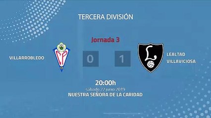 Resumen partido entre Villarrobledo y Lealtad Villaviciosa Jornada 3 Tercera División - Play Offs As