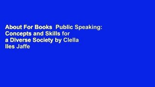 About For Books  Public Speaking: Concepts and Skills for a Diverse Society by Clella Iles Jaffe