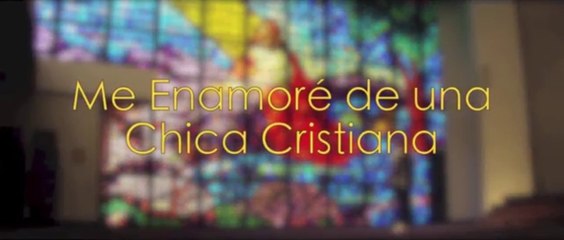 ME ENAMORE DE UNA CHICA CRISTIANA (2013) Trailer - SPANISH