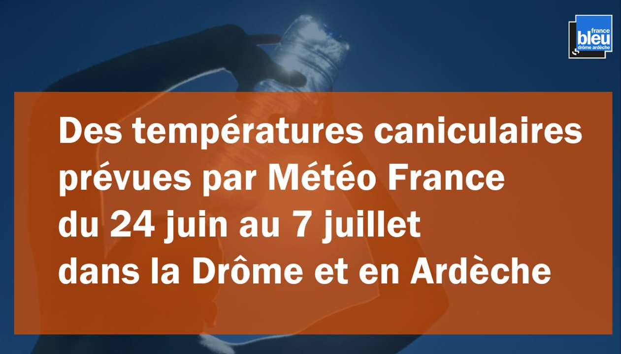 Des températures caniculaires dans la Drôme et en Ardèche pendant au moins 15 jours