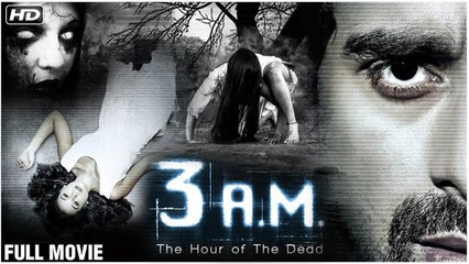 3 AM Full Hindi Movie - Rannvijay Singh - Anindita Nayar - Latest Bollywood Hindi Horror Movie