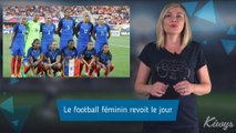 Le football FÉMININ, un sport qui revient de loin