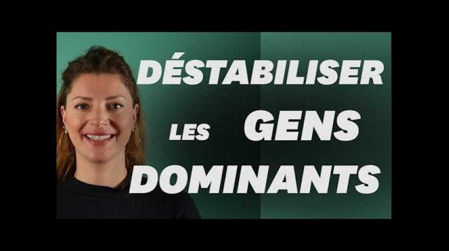 3 attitudes à adopter face aux personnalités dominantes