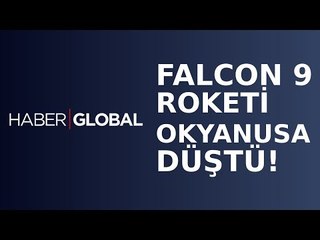 Falcon 9 Roketi Okyanusa Düştü...