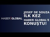 Fenerbahçe’den Ayrılan Josef de Souza İlk Kez Haber Global’e Konuştu.