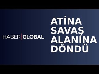 10. Yılında Protestolarla Atina Savaş Alanına Döndü.