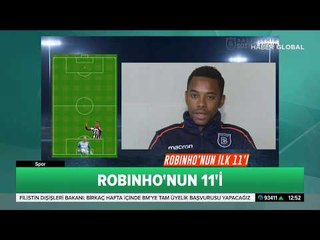 Robinho'nun Medipol Başakşehir'e Transferinden Sonra İlk 11'ini Söyledi