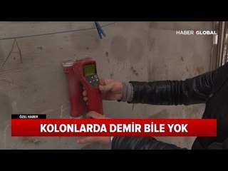Bina Kolonlarında Demir Yok ve Beton Yerine Deniz Kumu Kullanılıyor
