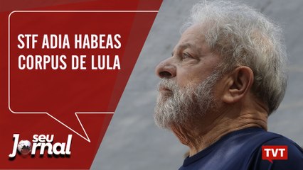 Tải video: STF adia habeas corpus de Lula| Governo libera uso de mais 42 agrotóxicos | Seu Jornal 24.06.19