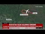 Rusya'da Uçak Kaçırma Girişimi