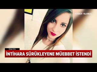 İntihara Mecbur Bırakan Eski Sevgiliye Müebbet
