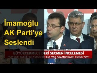 CHP İstanbul Adayı Ekrem İmamoğlu AK Parti’ye Seslendi