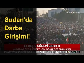 Sudan'da Darbe! El Beşir Görevi Bıraktı Yüze Yakın Yetkili Tutuklandı