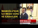 Ekrem İmamoğlu İstanbul'da İlk Mesai Gününde Neler Yaptı?