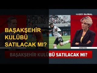 Başakşehir Spor Kulübü Şampiyon Yapılıp Satılacak mı?