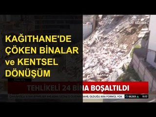 Kağıthane'de Çöken Binalar ve Kentsel Dönüşüm