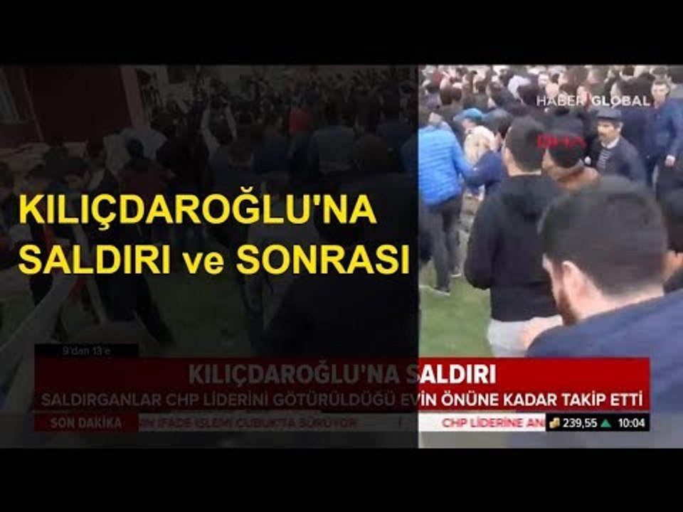Kılıçdaroğlu'na Saldırı Anı ve Sonrasında Yaşananlar