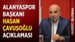 Alanyasporlu Futbolcu Josef Sural Hayatını Nasıl Kaybetti? Kulüp Başkanı Hasan Çavuşoğlu Açıkladı
