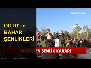ODTÜ'de Bahar Şenlikleri Kararı