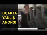 Uçakta Yanlış Anons Panik Yarattı!