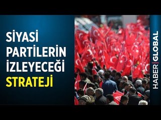 Download Video: Partilerin Seçim Stratejileri