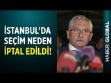 İstanbul'da Seçim İptal Edildi, YSK Başkanı ve Parti Sözcüleri Açıklama Yaptı