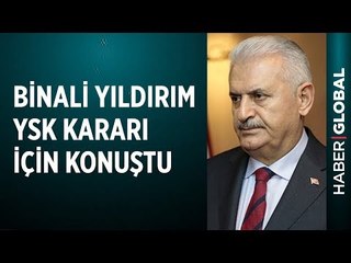 Binali Yıldırım YSK'nın İstanbul Kararı İçin Konuştu!