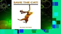 Save the Cat: The Last Book on Screenwriting You'll Ever Need Complete