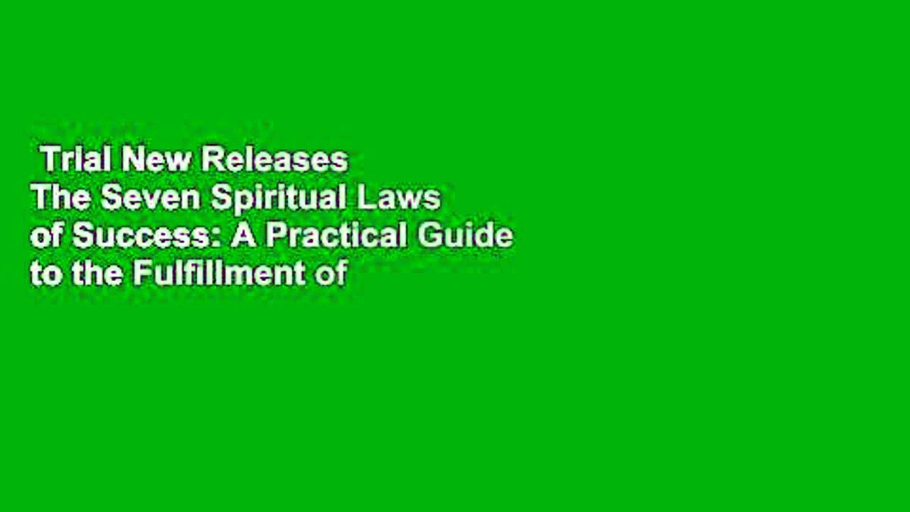 Trial New Releases  The Seven Spiritual Laws of Success: A Practical Guide to the Fulfillment of